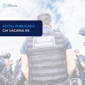 Imagem Card Edital Publicado Guarda Municipal de Vacaria RS