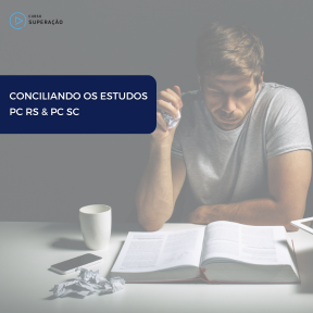 CONCILIANDO OS ESTUDOS - PC RS & PC SC
