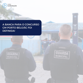 Imagem Card A BANCA PARA O CONCURSO DA GUARDA MUNICIPAL DE PORTO BELO/SC FOI DEFINIDA!