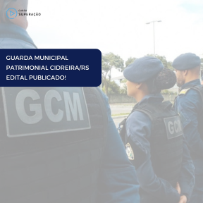 Imagem Card GUARDA MUNICIPAL PATRIMONIAL CIDREIRA/RS - EDITAL PUBLICADO!