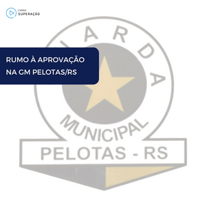 Imagem Card RUMO À APROVAÇÃO NA GM PELOTAS/RS: NOVIDADES E ESTRATÉGIAS COM O CURSO SUPERAÇÃO