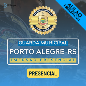 Curso Guarda Municipal de Porto Alegre - RS | AULÃO PRESENCIAL