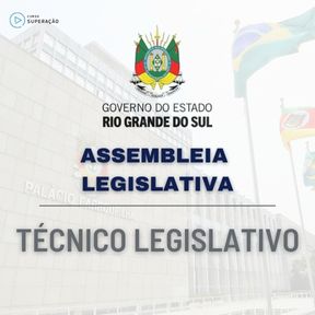 Curso Assembleia Legislativa RS - Técnico Legislativo