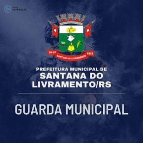 Curso Guarda Municipal - Santana do Livramento/RS