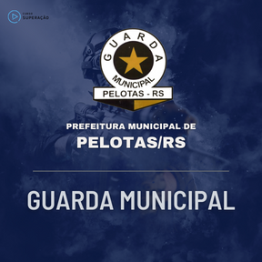 Curso Guarda Municipal - Pelotas/RS