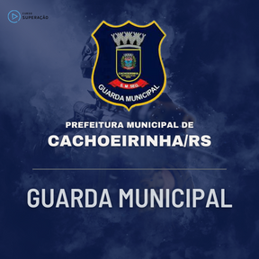 Curso Guarda Municipal - Cachoeirinha/RS