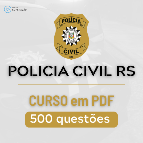 Curso Polícia Civil RS - Curso 500 Questões