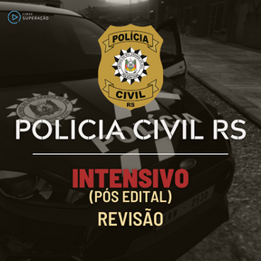 Curso Polícia Civil RS - Escrivão / Inspetor - Intensivo (PÓS-EDITAL)