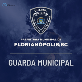 Curso Guarda Municipal - Florianópolis/SC
