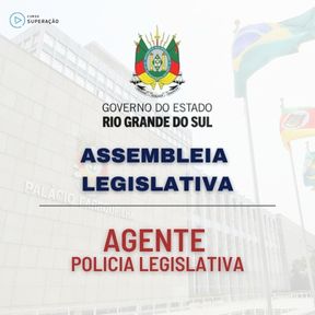 Curso Assembleia Legislativa RS - Policial Legislativo